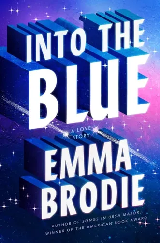 Cover of Into the Blue A Love Story by Emma Brodie.